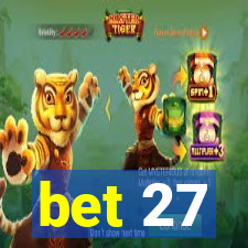bet 27